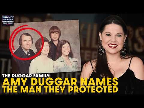 Duggar Family Exposed: Amy Duggar Names the Man They Protected