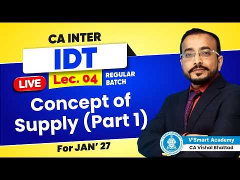 Demo Lec 04: Concept of Supply (Part 1) | CA CMA Inter GST | Regular Batch | By Vishal Sir