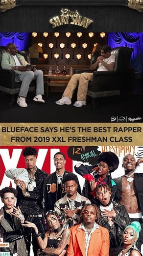 Blueface Says He's The Best Rapper From 2019 XXL Freshman Class I CLUB SHAY SHAY