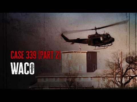 Waco: The Raid on Mount Carmel (Part 2/3)
