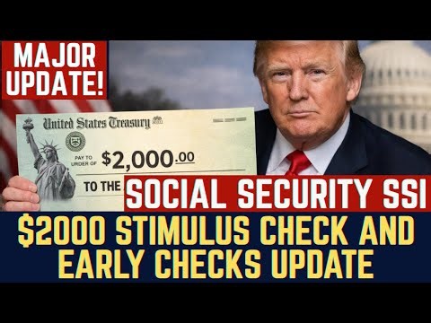 Trumps $2000 Stimulus Check and Early Social Security SSI Checks Update | Are You Eligible?