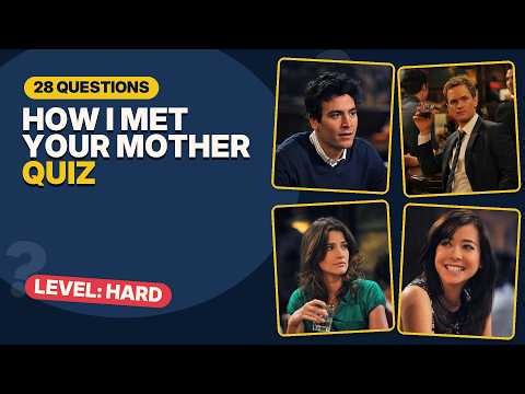 Challenge Accepted 👔 28 Hard How I Met Your Mother Questions