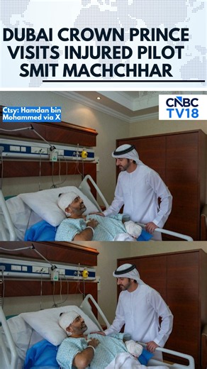 Dubai Crown Prince Hamdan Meets Injured Indian Pilot Smit Machchhar | N18G