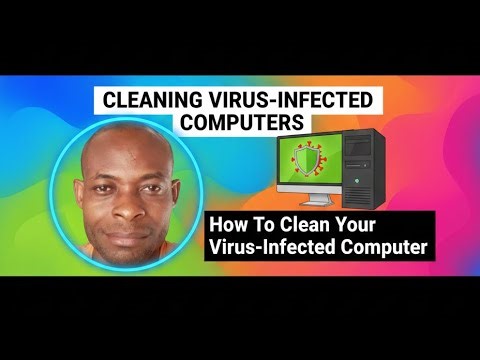 How To Clean Your Virus-Infected Computer | Remove Malware And Fix A Virus-Infected Computer Fast