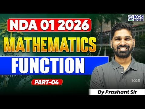 NDA 01 2026 Mathematics | Mathematics | Function | Part 04 | Prashant Sir Maths | KGS Defence