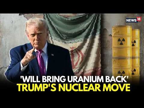 “Will Bring Uranium Back” – Trump’s Nuclear Warning Shocks World | LIVE | Trump News | N18G