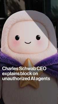 Charles Schwab CEO explains block on unauthorized AI agents