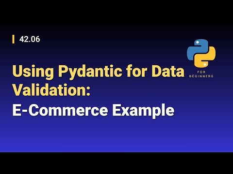 [Python for Beginners]: 42.06. Using Pydantic for Data Validation: E-Commerce Example