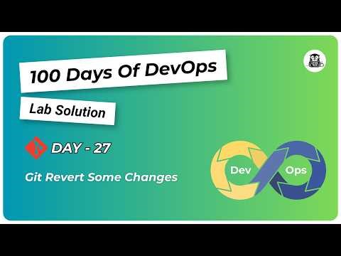 Day 27: Git Revert Some Changes