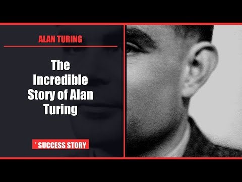 The Incredible Story of Alan Turing