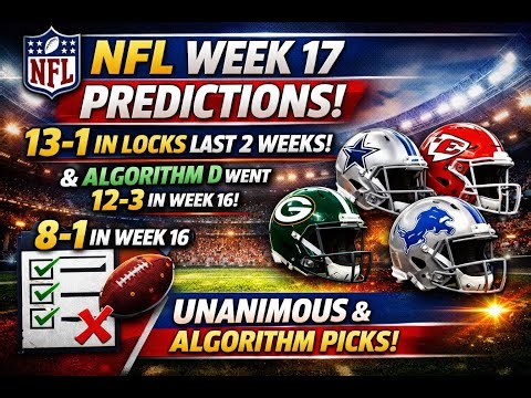 NFL Week 17 Predictions: 13-1 in Locks Over Last 2 Weeks & Algorithm D went 12-3 in Week 16