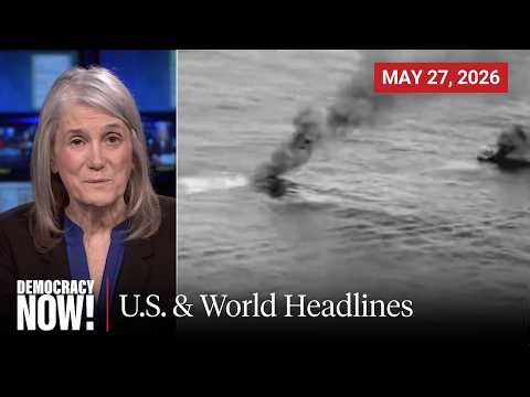 Top U.S. & World Headlines — May 27, 2026