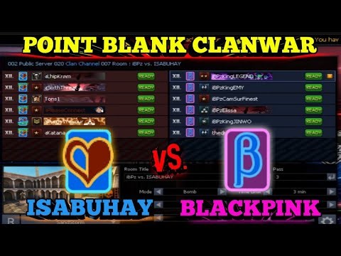 BLACKPINK vs. ISABUHAY (Point Blank Clanwar PH) BLACKPINK PBPH