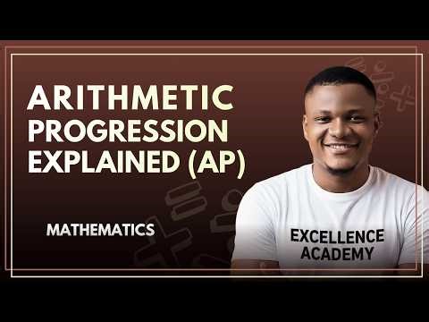 Arithmetic Progression and Sequence: Meaning, Nth term of AP, Example & Solution #excellenceacademy