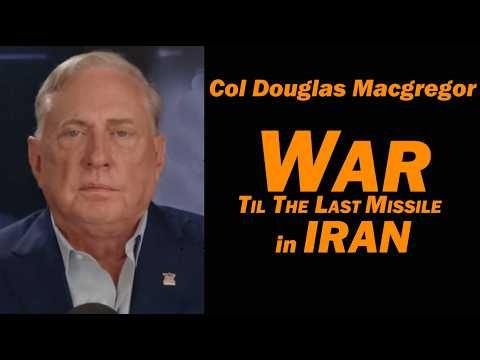Col Douglas Macgregor LIVE Today 12:00p et