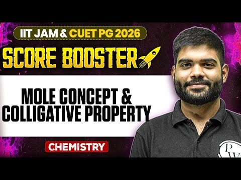 Mole Concept & Colligative Property | IIT JAM/CUET PG 2026 |IIT JAM Chemistry |IIT JAM Score Booster