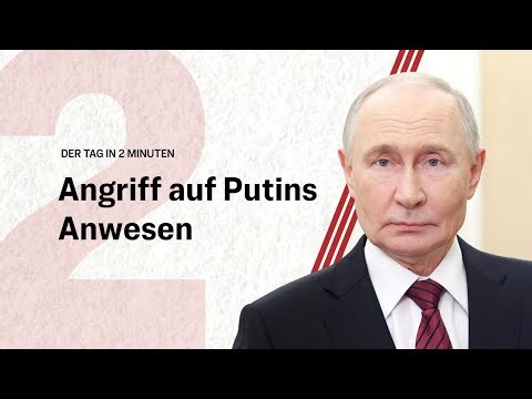 Angriff auf Putins Anwesen | Der Tag in 2 Minuten