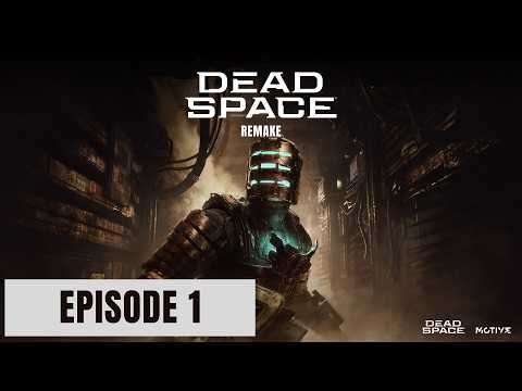 Dead Space Remake | Episode 1 | No Commentary Gameplay