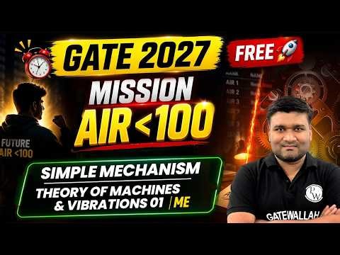 Acceleration Analysis | Theory of Machines & Vibrations 03 | ME | GATE 2027 | Mission AIR Under 100