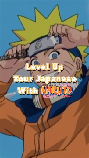 Level Up Your Japanese with NARUTO