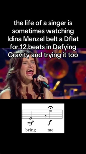 Idina Menzel belts a Dflat for 12 beats in Defying Gravity… so obviously I had to try it too! Wicked