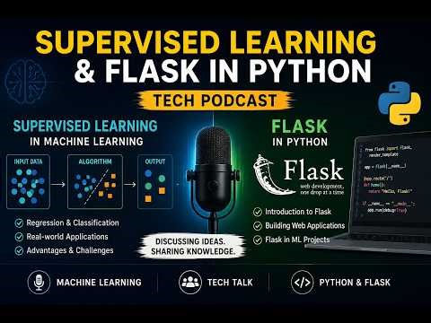 Python Flask & Supervised Learning Explained | Student Podcast