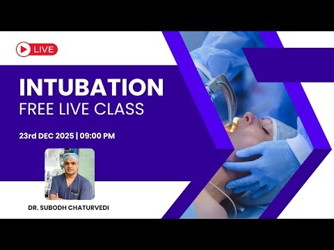 Intubation – LIVE Class with Dr. Subodh Chaturvedi | 23rd December, Tuesday | 9:00 PM