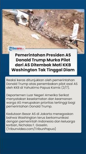 Washington Tak Tinggal Diam! Pemerintah Donald Trump Bereaksi Keras seusai KKB Tembak Pilot dari AS