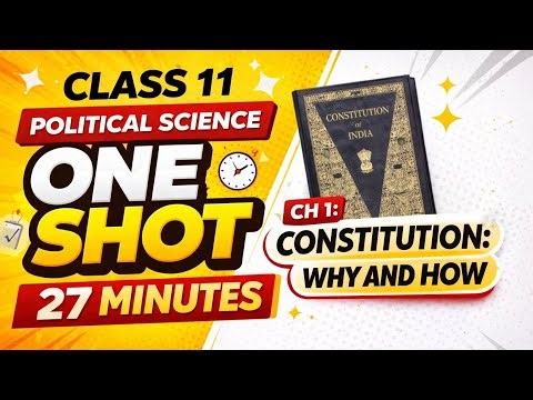 Class 11 Political Science Chapter 1 🔥 Constitution: Why and How | One Shot 27 Min | Exam Revision| 