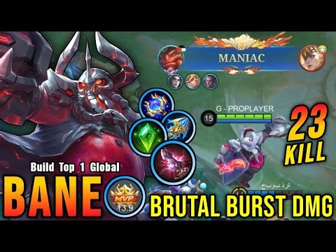 23 Kills + MANIAC!! Monster Midlane Bane Brutal Burst DMG - Build Top 1 Global Bane ~ MLBB