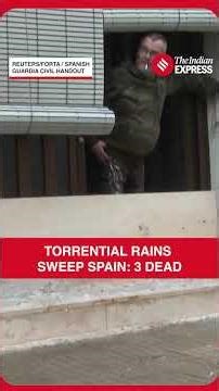 Flash Floods and Heavy Rains Kill Three in Spain