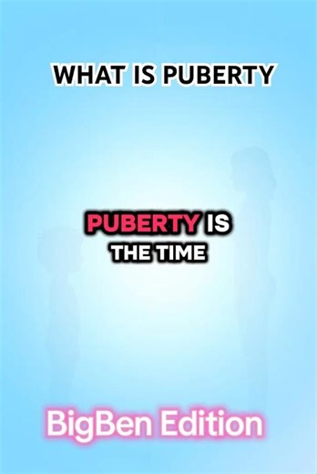 “What Is Puberty and When Does It Start?”