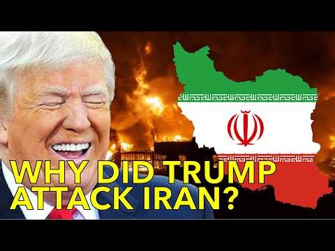Why Did Trump Attack Iran?