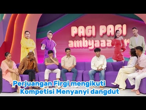 PERJUANGAN FIRGI MENGIKUTI KOMPETISI MENYANYI DANGDUT