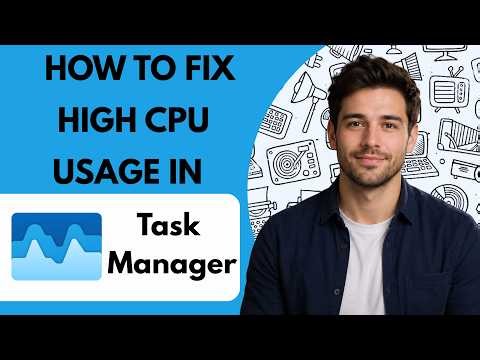 How to Fix High CPU Usage in Task Manager Full Guide 2026
