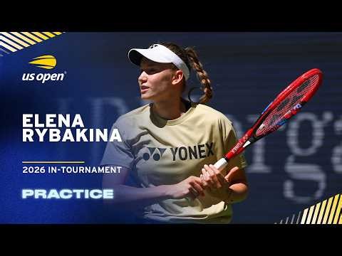 LIVE | Elena Rybakina | Practice Session | 2026 US Open
