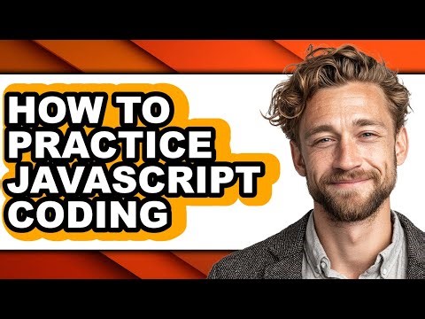 How to Practice Javascript Coding - Easy Guide