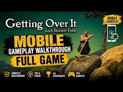 Getting Over It with Bennett Toddy Mobile Gameplay Walkthrough (Full Game)