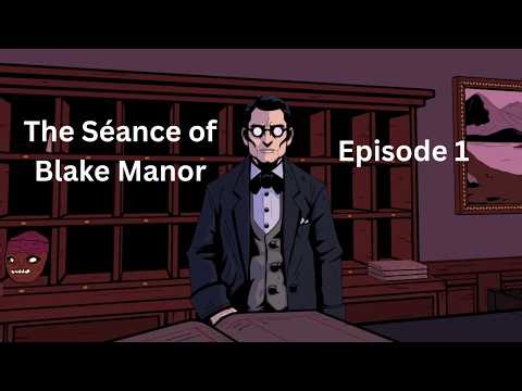 New House, New Rules / The Séance of Blake Manor ep1
