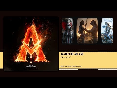 🎬 Avatar: Fire and Ash (2025) – Brothers · Simon Franglen