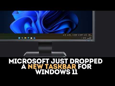 Microsoft Just Dropped a NEW Taskbar for Windows 11