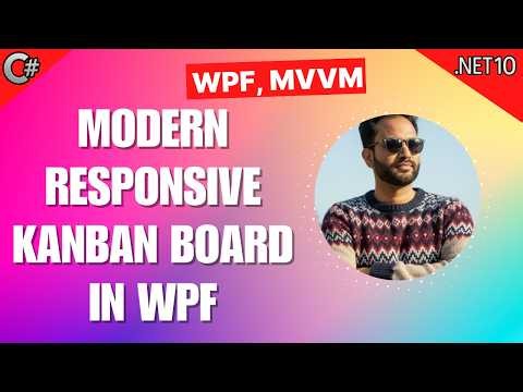 20 - Build a Modern Responsive Kanban Board in WPF with MVVM