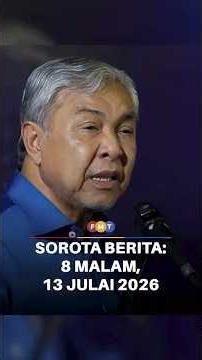Sorotan Berita: 8 malam, 13 Julai 2026