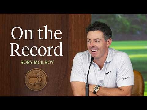Rory McIlroy Details His Second Round 65 | The 2026 Masters