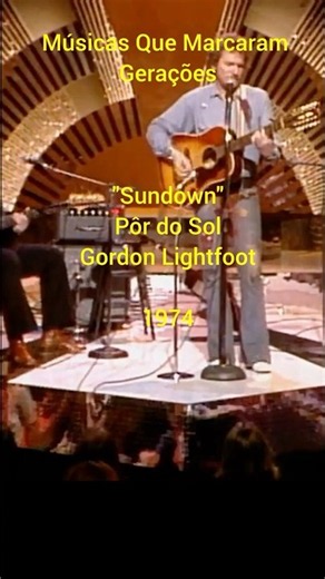 Um clássico de 1974 traduzido: Sundown 🎶 #musica #nostalgix #rock #nostalgia #60hits #music #anos90
