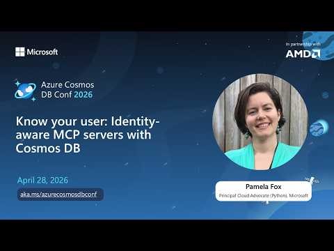 Identity-Aware MCP Servers with Azure Cosmos DB | Pamela Fox | Azure Cosmos DB Conf 2026