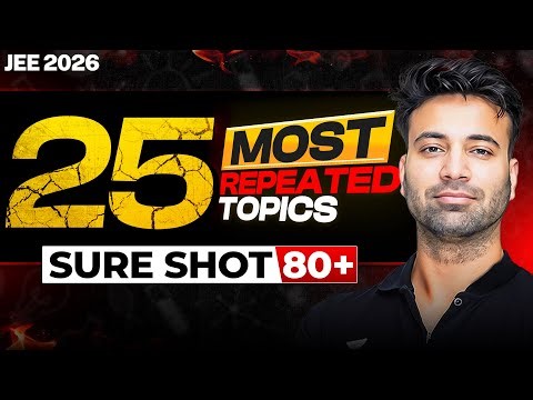 Do these 25 Topics for sure shot 80+ in Chemistry | JEE 2026