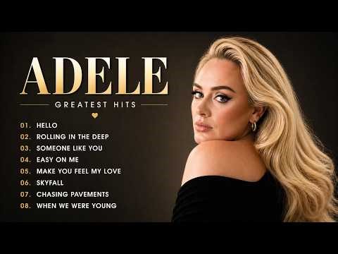 Adele Live Tour 2026 – ADELE Greatest Hits 2025 | Best Songs Collection