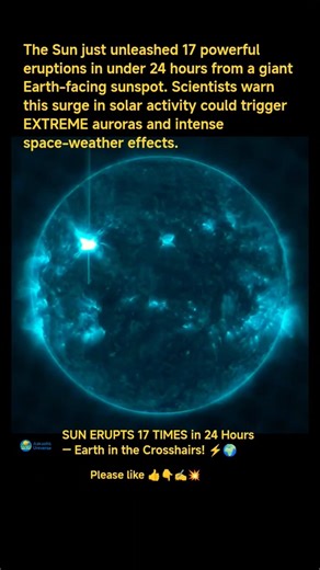 SUN ERUPTS 17 TIMES in 24 Hours — Earth in the Crosshairs! ⚡🌍