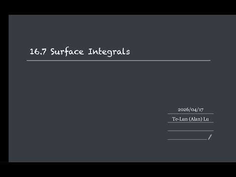 Lecture 32: 16.7 Surface Integrals